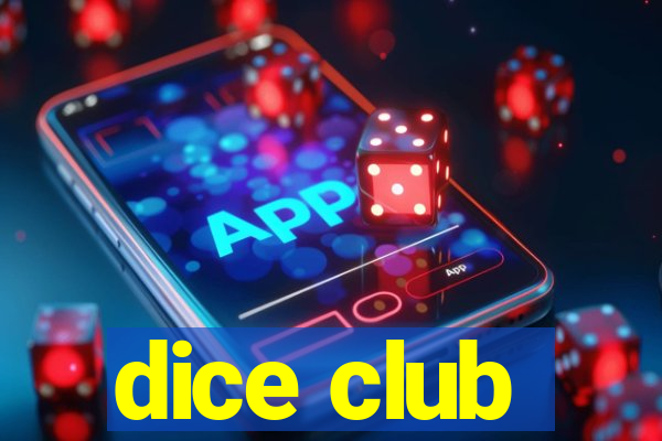 dice club